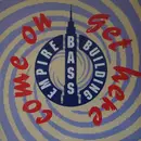 12inch Vinyl Single - Empire Bass Building - Come On Get Here