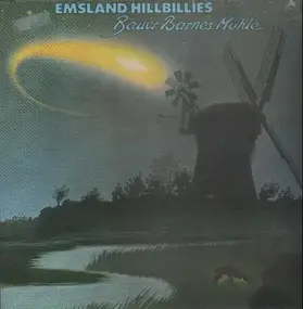 Emsland Hillbillies - Bauer Barnes Mühle