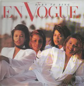 En Vogue - Born to Sing