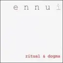 CD - ennui - Ritual & Dogma