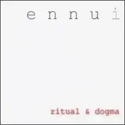 CD - ennui - Ritual & Dogma