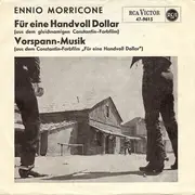 7'' - Ennio Morricone - Für Eine Handvoll Dollar / Vorspann-Musik