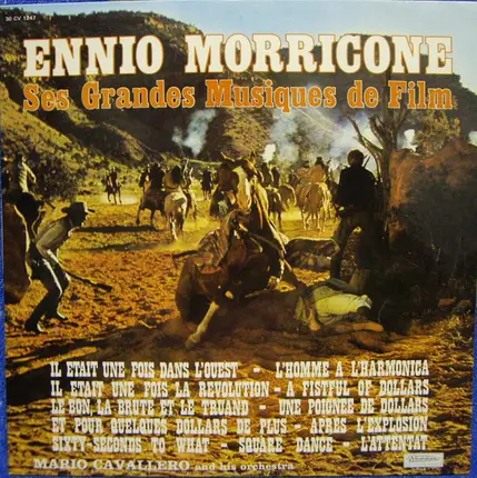 Ennio Morricone , Mario Cavallero Et Son Orchestre - Ses grandes musiques de film