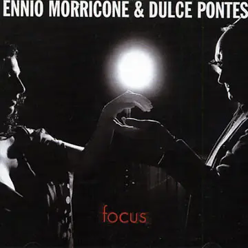 Ennio Morricone And Dulce Pontes - Focus