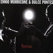 Ennio Morricone And Dulce Pontes - Focus