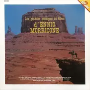 Ennio Morricone - Les Grandes Musiques De Films D'Ennio Morricone