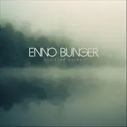 Enno Bunger - Wir sind vorbei