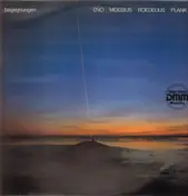 Eno Moebius Roedelius Plank - Begegnungen