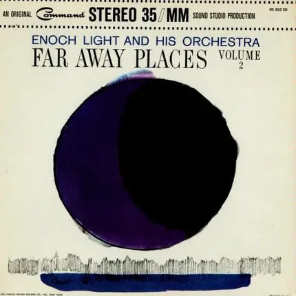 Enoch Light And His Orchestra - Far Away Places Volume 2