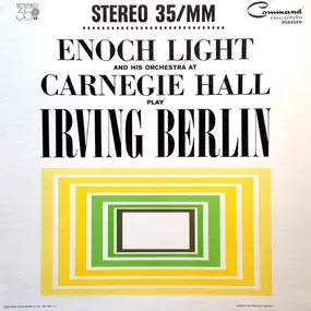 Enoch Light - Enoch Light And His Orchestra At Carnegie Hall Play Irving Berlin