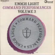 Enoch Light And The Light Brigade - Command Performances Vol. 2