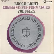 Enoch Light And The Light Brigade - Command Performances Vol. 2