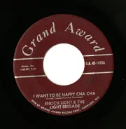 Enoch Light And The Light Brigade - I Want To Be Happy Cha Chas