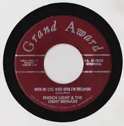 Enoch Light And The Light Brigade - With My Eyes Wide Open I'm Dreaming