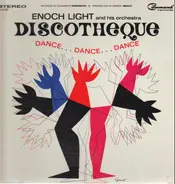 Enoch Light And His Orchestra - Discotheque Dance...Dance...Dance