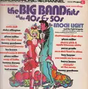 LP - Enoch Light And The Light Brigade - The Big Band Hits Of The 40s & 50s