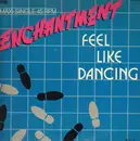 12inch Vinyl Single - Enchantment - Feel Like Dancin'