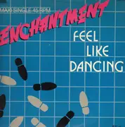 12inch Vinyl Single - Enchantment - Feel Like Dancin'