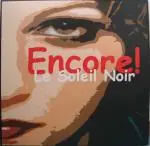 Encore! - Le Soleil Noir