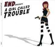 CD - End - A Girl Called Trouble - Digipack