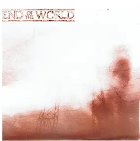 End of the World - End Of The World