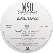 Endurance - You Don't Understand