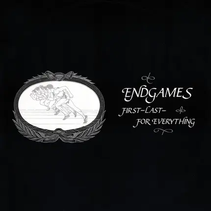 Endgames - First-Last-For Everything