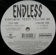 Endless - Everybody Keeps Telling Me