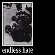 Endless Hate - Endless Hate