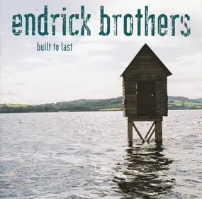 Endrick Brothers - Built To Last