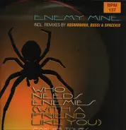 Enemy Mine - Who Needs Enemies (With A Friend Like You)