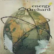 Energy Orchard - Stop the Machine