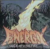 The Energy - Walk Into The Fire