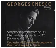 Enesco - Symphonie de chambre op.33 a.o.