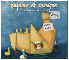 Enfance et musique - 23 chansons pour les vacances