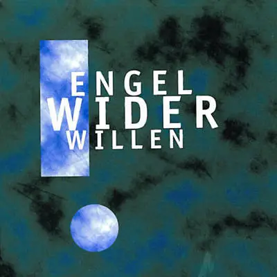 Engel Wider Willen - Engel Wider Willen