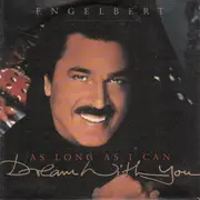 7inch Vinyl Single - Engelbert Humperdinck - (As Long As I Can) Dream With You