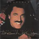7inch Vinyl Single - Engelbert Humperdinck - (As Long As I Can) Dream With You