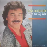7inch Vinyl Single - Engelbert Humperdinck - Dream Of Me