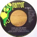 7inch Vinyl Single - Engelbert Humperdinck - Free As The Wind / My Friend The Wind