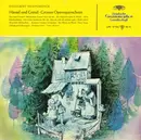 10'' - Engelbert Humperdinck - Hänsel Und Gretel (Grosser Opernquerschnitt)