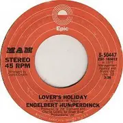7inch Vinyl Single - Engelbert Humperdinck - Lover's Holiday / Look At Me