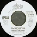 7inch Vinyl Single - Engelbert Humperdinck - Maybe This Time
