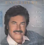 7inch Vinyl Single - Engelbert Humperdinck - Take Away The Sorrow