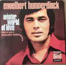 7inch Vinyl Single - Engelbert Humperdinck - Take My Heart / Winter World Of Love