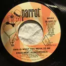 7inch Vinyl Single - Engelbert Humperdinck - This Is What You Mean To Me