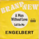 7inch Vinyl Single - Engelbert Humperdinck - A Man Without Love