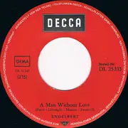 7inch Vinyl Single - Engelbert Humperdinck - A Man Without Love
