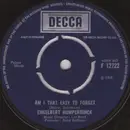 7inch Vinyl Single - Engelbert Humperdinck - Am I That Easy To Forget