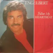 7inch Vinyl Single - Engelbert Humperdinck - Follow My Heartbeat
